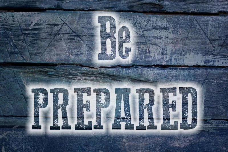 The Importance of Being Prepared